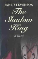 Cover of: The shadow king by Jane Stevenson