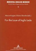 Cover of: For the loue of Inglis lede
