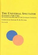 Cover of: The universal spectator (London 1728-1746) by Edward W. R. Pitcher