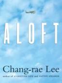 Cover of: Aloft | Chang-rae Lee