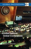 Cover of: United Nations global conferences by Michael G. Schechter