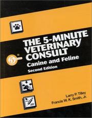 Cover of: The 5-Minute Veterinary Consult by Larry Patrick Tilley, Francis W. K. Smith
