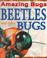 Cover of: Beetles and other bugs