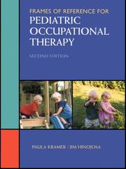 Cover of: Frames of reference for pediatric occupational therapy by [edited by] Paula Kramer, Jim Hinojosa.