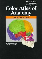 Cover of: Color atlas of anatomy by Johannes W. Rohen, Chihiro Yokochi, Elke L&uuml;tjen-Drecoll, Lynn J Romrell, Johannes W. Rohen