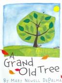 A grand old tree by Mary Newell DePalma