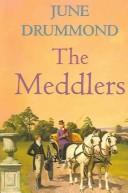 Cover of: The meddlers by June Drummond
