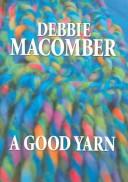 Cover of: A good yarn by Debbie Macomber.