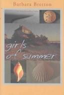 Cover of: Girls of summer by Barbara Bretton