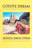 Cover of: Coyote dream by Jessica Davis Stein, Jessica Davis Stein