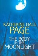 Cover of: The body in the moonlight by Katherine Hall Page