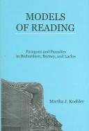 Cover of: Models of reading: paragons and parasites in Richardson, Burney, and Laclos