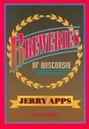 Breweries of Wisconsin by Jerold W. Apps