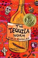 Cover of: The tequila worm by Viola Canales