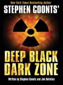 Stephen Coonts' Deep black--dark zone by Stephen Coonts