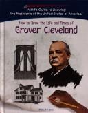 Cover of: How to draw the life and times of Grover Cleveland