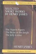 Cover of: Selected short works by Henry James. by Henry James