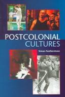 Cover of: Postcolonial cultures by Simon Featherstone