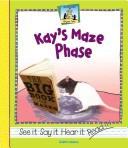 Cover of: Kay's maze phase