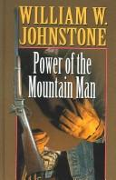 Cover of: Power of the mountain man by William W. Johnstone