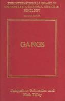 Cover of: Gangs by edited by Jacqueline Schneider and Nick Tilley, and Jill Dando.