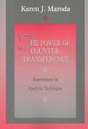 Cover of: The power of countertransference by Maroda· Karen J.