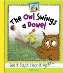 Cover of: The owl swings a dowel