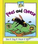 Cover of: Peas and cheese by Pam Scheunemann