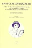 Cover of: Epistulae antiquae III by Colloque "Le genre épistolaire antique et ses prolongements" (3rd 2002 Université François-Rabelais)