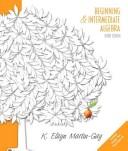 Cover of: Beginning and intermediate algebra | K. Elayn Martin-Gay