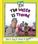 Cover of: The waste is traced