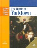 Cover of: The Battle of Yorktown by Dale Anderson