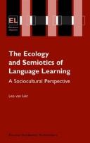 Cover of: The ecology and semiotics of language learning: a sociocultural perspective