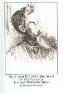 Cover of: Relations between the sexes in the plays of George Bernard Shaw