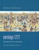 Cover of: Saratoga, 1777 by Brendan Morrissey