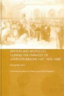 Cover of: Britain and Morocco during the embassy of John Drummond Hay, 1845-1886 by Khalid Ben Srhir
