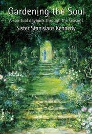 Cover of: Gardening the Soul by Stanislaus Kennedy, Stanislaus Kennedy