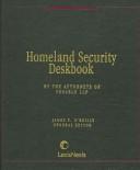 Cover of: Homeland security deskbook: private sector impacts of the defense against terrorism