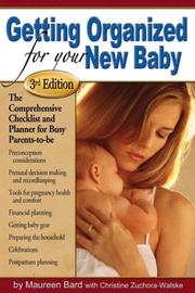Cover of: Getting Organized for Your New Baby: A Checklist and Planner for Busy Parents-to-Be (Getting Organized for Your New Baby)
