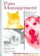 Cover of: Pain management for the small animal practitioner by William J. Tranquilli