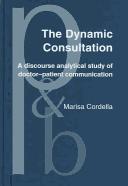 Cover of: The dynamic consultation by Marisa Cordella