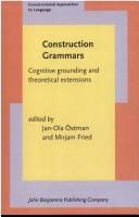 Cover of: Construction grammars: cognitive grounding and theoretical extensions