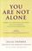Cover of: You are not alone