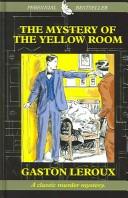 Cover of: The Mystery of the Yellow Room by Gaston Leroux