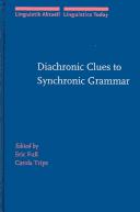 Cover of: Diachronic clues to synchronic grammar