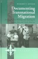 Cover of: Documenting transnational migration: Jordanian men working and studying in Europe, Asia, and North America