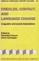 Cover of: Creoles, contact, and language change by edited by Geneviève Escure, Armin Schwegler.