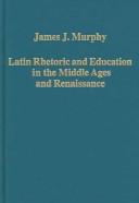 Cover of: Latin rhetoric and education in the Middle Ages and Renaissance