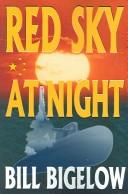 Cover of: Red sky at night by Bill Bigelow