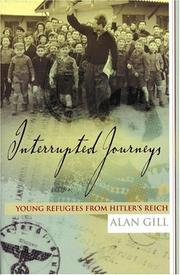 Cover of: Interrupted Journeys by Alan Gill, Alan Gill